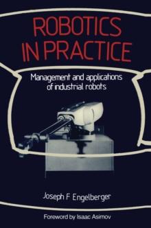 Robotics in Practice : Management and applications of industrial robots