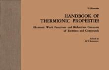 Handbook of Thermionic Properties : Electronic Work Functions and Richardson Constants of Elements and Compounds