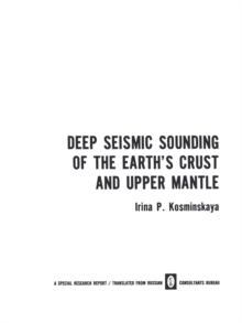 Deep Seismic Sounding of the Earth's Crust and Upper Mantle