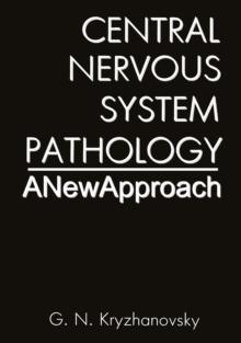 Central Nervous System Pathology : A New Approach