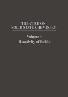 Treatise on Solid State Chemistry : Volume 4 Reactivity of Solids