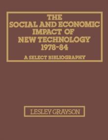 The Social and Economic Impact of New Technology 1978-84: A Select Bibliography