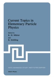 Current Topics in Elementary Particle Physics