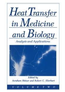 Heat Transfer in Medicine and Biology : Analysis and Applications. Volume 2