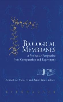 Biological Membranes : A Molecular Perspective from Computation and Experiment