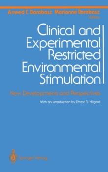 Clinical and Experimental Restricted Environmental Stimulation : New Developments and Perspectives