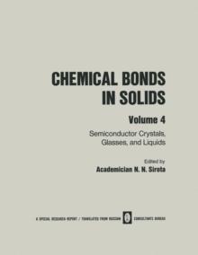 Chemical Bonds in Solids : Volume 4: Semiconductor Crystals, Glasses, and Liquids