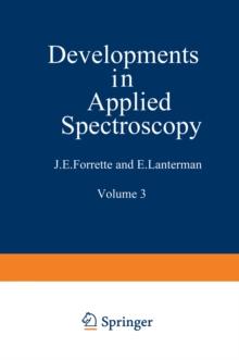 Developments in Applied Spectroscopy : Volume 3: Proceedings of the Fourteenth Annual Mid-America Spectroscopy Symposium Held in Chicago, Illinois, May 20-23, 1963