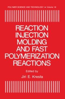 Reaction Injection Molding and Fast Polymerization Reactions