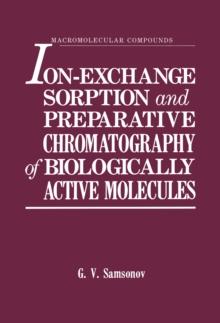 Ion-Exchange Sorption and Preparative Chromatography of Biologically Active Molecules