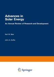 Advances in Solar Energy : An Annual Review of Research and Development, Volume 1 * 1982