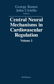 Central Neural Mechanisms in Cardiovascular Regulation : Volume 2