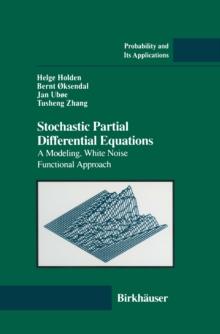 Stochastic Partial Differential Equations : A Modeling, White Noise Functional Approach