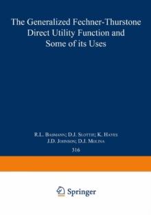 The Generalized Fechner-Thurstone Direct Utility Function and Some of its Uses