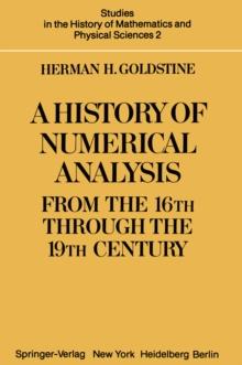 A History of Numerical Analysis from the 16th through the 19th Century