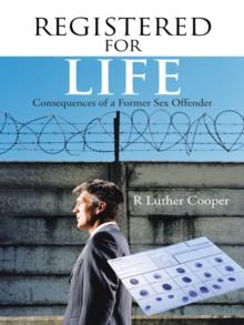 Registered for Life : Consequences of a Former Sex Offender