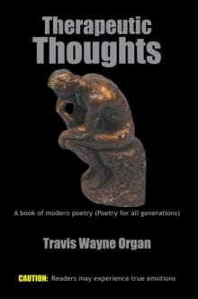 Therapeutic Thoughts : A Book of Modern Poetry (Poetry for All Generations)