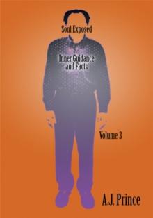 Soul Exposed                   Volume 3 : Inner Facts  Guidance Self Literacy