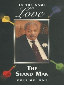 In the Name of Love: the Stand Man : Volume 1