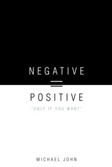 Negative = Positive : "Only If You Want"