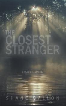 The Closest Stranger : Family Reunion