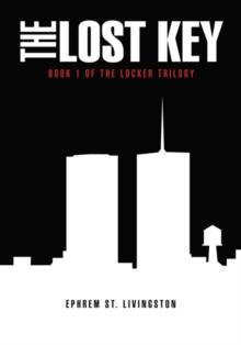 The Lost Key : Book 1 of the Locker Trilogy