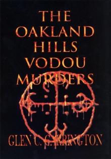 The Oakland Hills Vodou Murders : Murder in the Oakland Hills