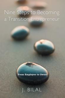 Nine Steps to Becoming a Transition Entrepreneur : From Employee to Owner