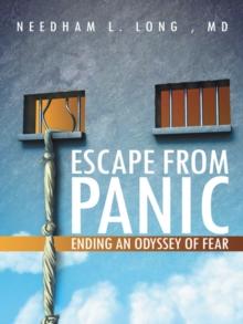 Escape from Panic : Ending an Odyssey of Fear