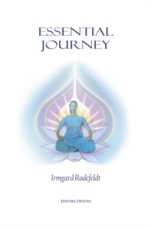 Essential Journey : Exaltation of Existence for Spiritual Enlightenment.