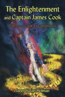 The Enlightenment and Captain James Cook : The Lono-Cook-Kirk-Regenesis