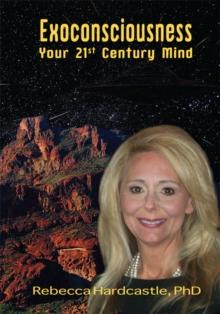 Exoconsciousness : Your 21St Century Mind