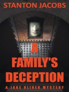 A Family's Deception : A Jake Oliver Mystery