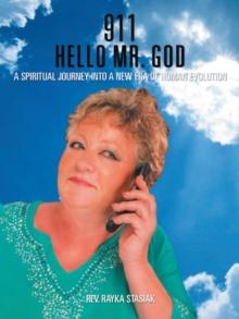 911 Hello Mr. God : A Spiritual Journey into a New Era of Human Evolution