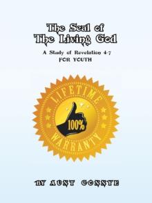 The Seal of the Living God : A Study of Revelation 4-7 for Youth