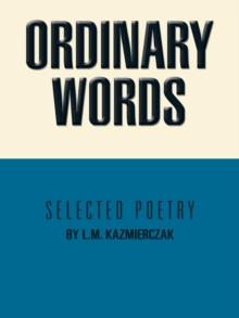 Ordinary Words : Selected Poetry