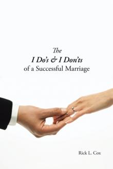 The I Do'S & I Don'Ts of a Successful Marriage