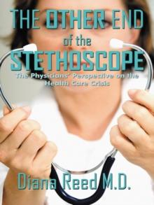 The Other End of the Stethoscope : The Physician's Perspective on the Health Care Crisis