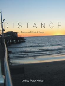 Distance : Poetry and Critical Essays