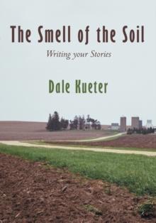 The Smell of the Soil : Writing Your Stories