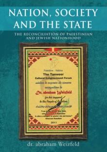 Nation,  Society  and  the State : The  Reconciliation  of  Palestinian  and  Jewish  Nationhood