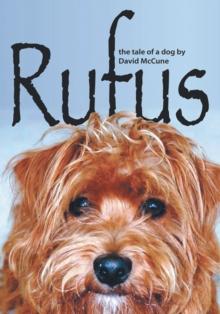 Rufus : The Tale of a Dog