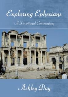 Exploring Ephesians  a Devotional Commentary