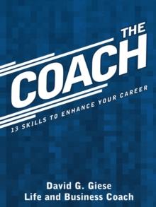 The Coach : 13 Skills to Enhance Your Career