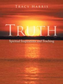 Truth : Spiritual Inspirations and Teaching