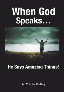 When God Speaks... : He Says Amazing Things!