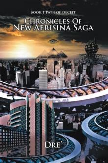 Chronicles of New Afrisina Saga : Book 1 Path of Deceit