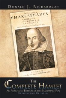 The Complete Hamlet : An Annotated Edition of the Shakespeare Play