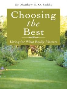 Choosing the Best : Living for What Really Matters