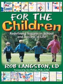 For the Children : Redifining Success in School and Success in Life